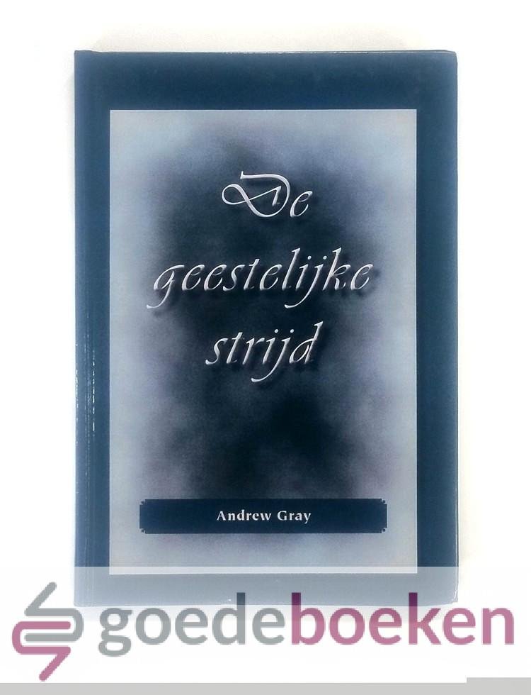 Gray, Andrew - De geestelijke strijd