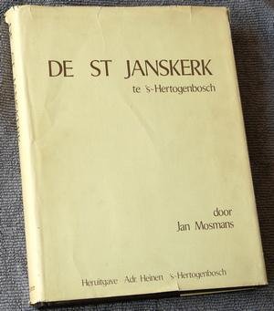 Mosmans, Jan - De St Janskerk te 's-Hertogenbosch