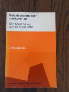 Kuipers, J.H. - Beleidsvoering door werkoverleg. Een handreiking aan de organisatie
