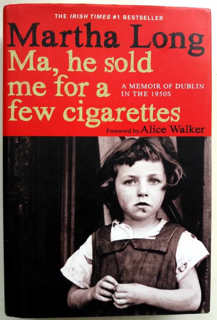 Long, Martha - Ma, He Sold Me for a Few Cigarettes (ENGELSTALIG)