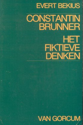 Brunner, Constantin - Het fiktieve denken (inleiding, samenstelling en vertaling Evert Bekius)