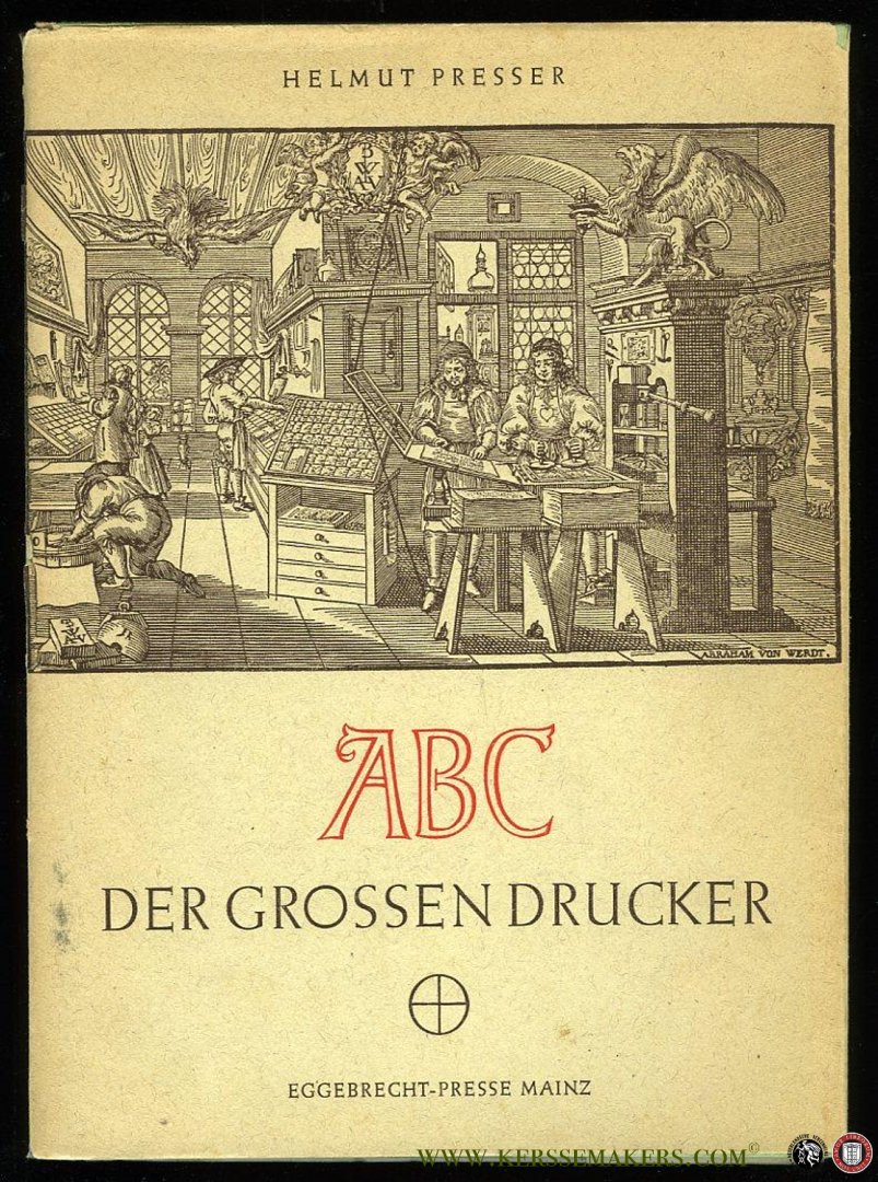PRESSER, Helmut - ABC der grossen Drucker