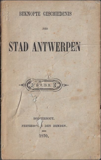 onbekend - Beknopte geschiedenis der stad Antwerpen 1870