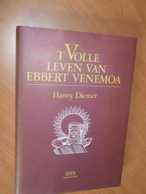 Diemer, Hanny - t Volle leven van Ebbert Venemoa