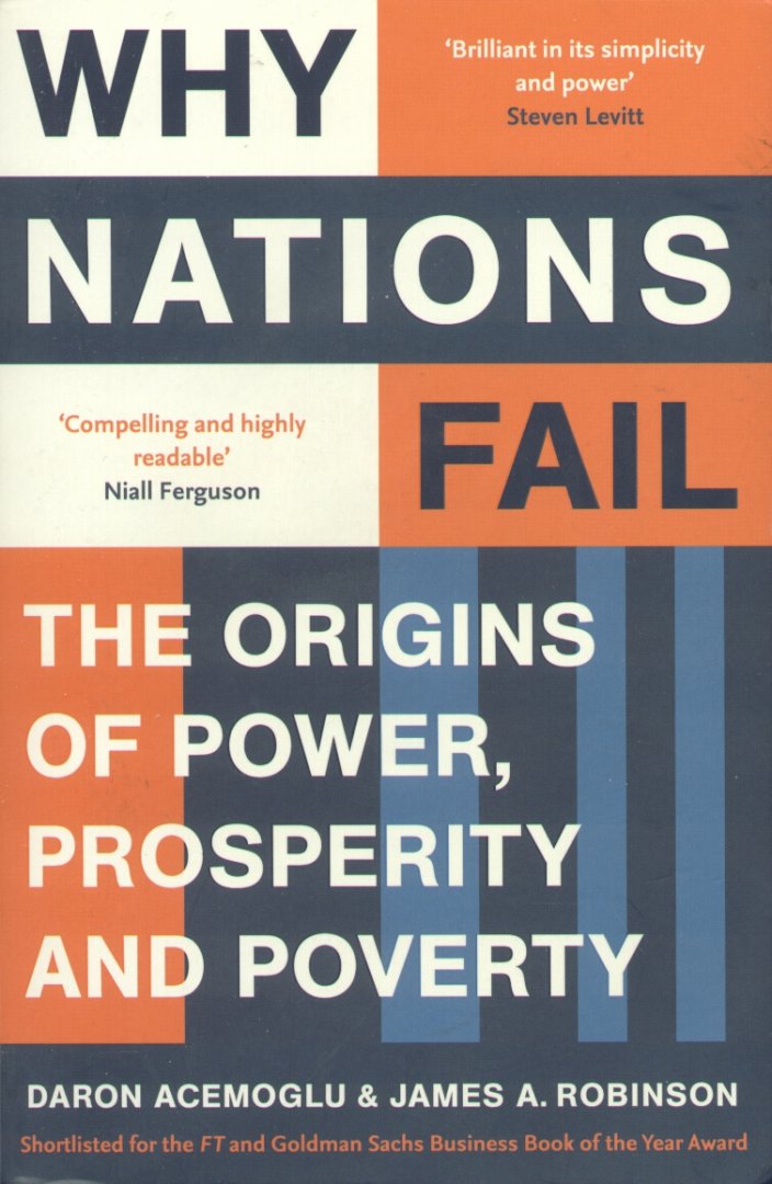 Acemoglu, Daron / Robinson, James A. - Why Nations Fall (Theo origins of power, prosperity and poverty)