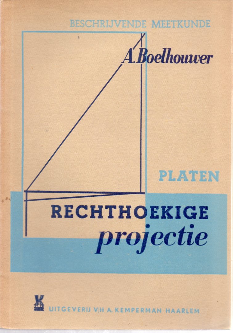 Boelhouwer A (ds1373A) - Rechthoekige projectie. Platen en tekst (2 delen dus)