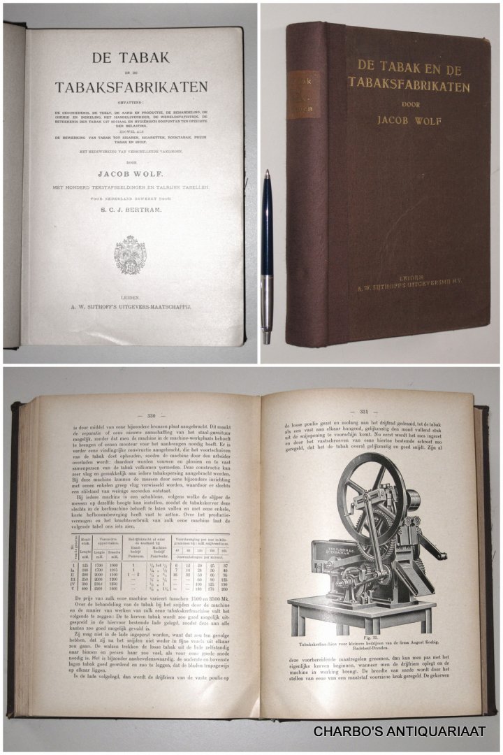 WOLF, JACOB, - De tabak en de tabaksfabrikaten. Voor Nederland bewerkt door S.C.J. Bertram.
