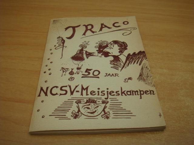 Post, J & Mons, A.C.M - Traco 50 jaar ncsv meisjeskampen