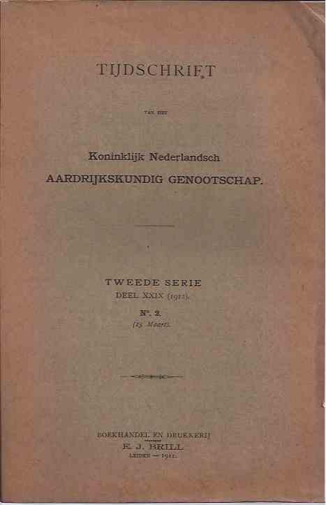 J. F. Niermeyer, J.J. Staal, A.A. Beekman e.a. (red.). - Tijdschrift van het Koninklijk Nederlandsch Aardrijkskundig Genootschap: Tweede serie deel XXIX no. 2, maart.