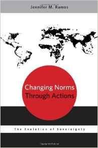 Ramos, Jennifer M. - Changing norms through actions: the evolution of sovereignty.