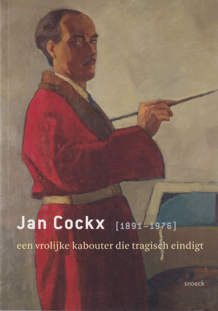 Poulain, Norbert - Jan Cockx (1891-1976). Een vrolijke kabouter die tragisch eindigt