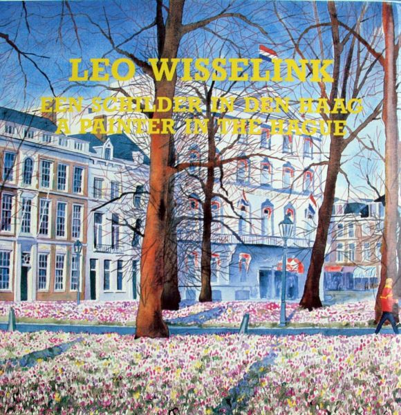 Leo Wisselink - Een schilder in Den Haag , A painter in The Hague