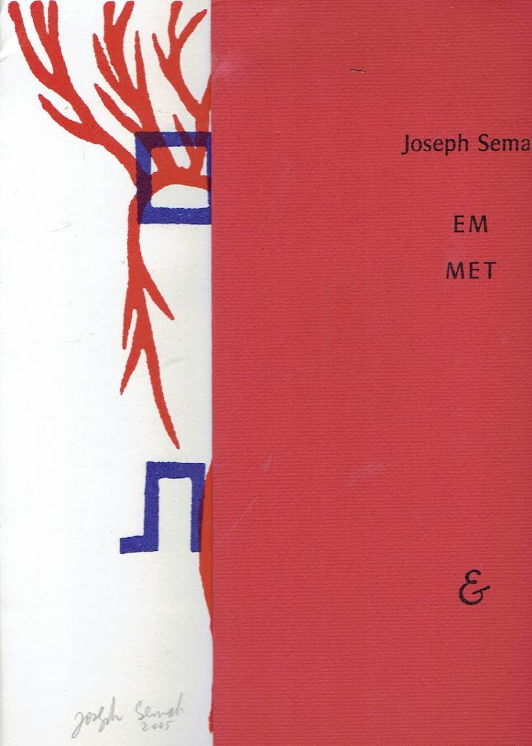 SEMAH, Joseph - Joseph Semah - EM MeT - [Jaarwisseling 2004-2005 - zeefdruk gesigneerd en genummerd 82/125].