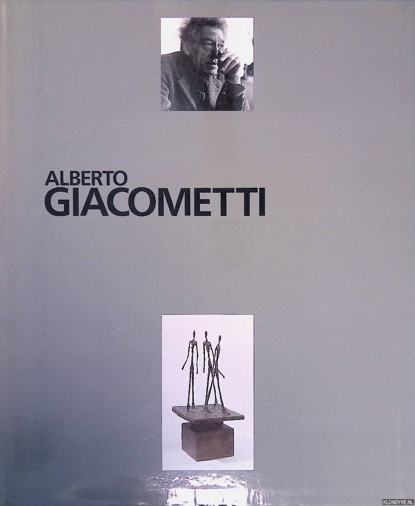 Bonnefoy, Yves - and others - Alberto Giacometti: Sculptures, peintures, dessins