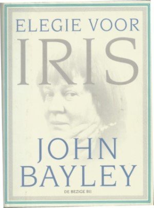 John Bayley - Elegie voor Iris
