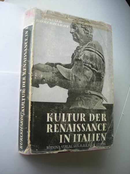 Burckhardt, Jacob - Die Kultur der Renaissance in Italien, Ungekurzte Textausgabe, 53 Abbildungen auf Tafeln in Kupfertiefdruck