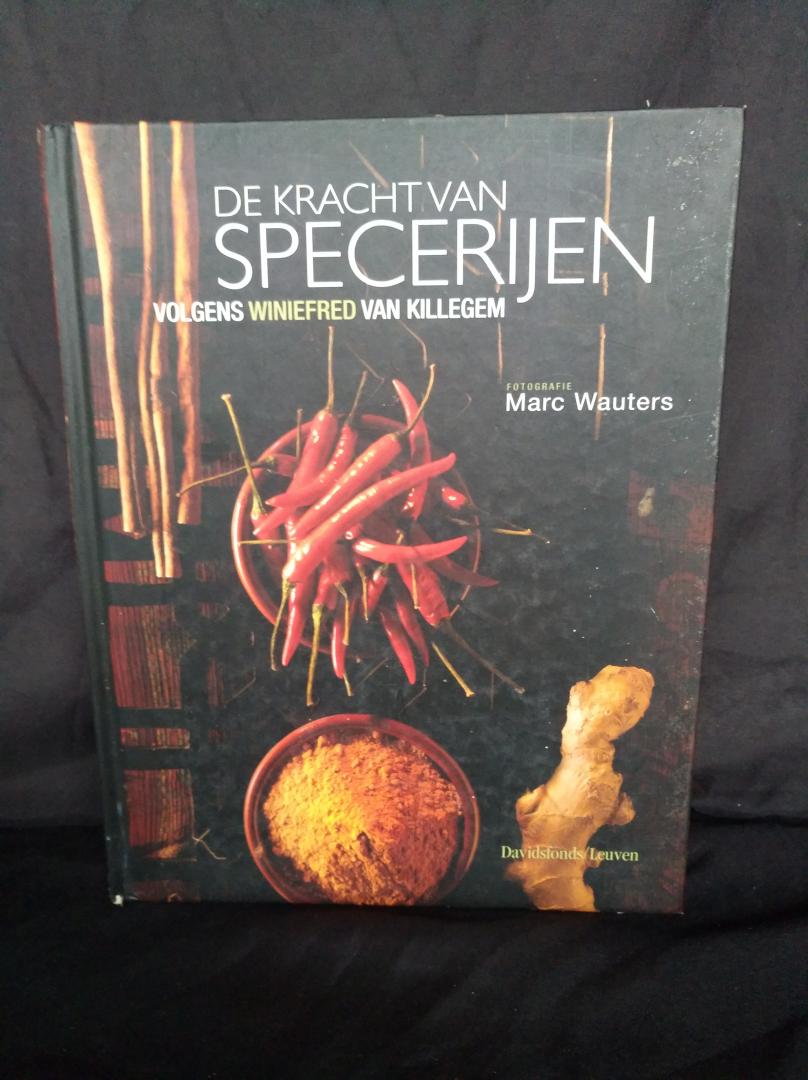 W. van Killegem / M. Wauters - De kracht van specerijen / volgens Winiefred van Killegem