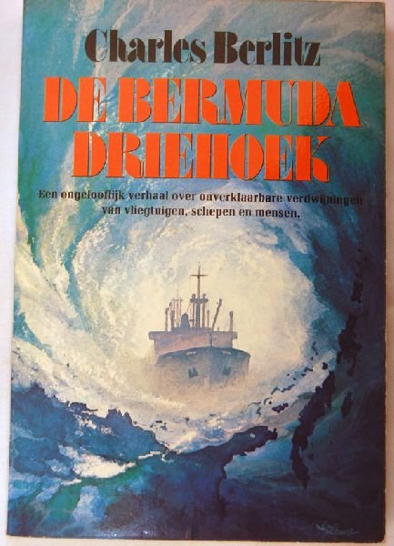 Berlitz, Charles - De  BERMUDA  DRIEHOEK, een ongelooflijk verhaal over onverklaarbare verdwijningen van vliegtuigen, schepen en mensen