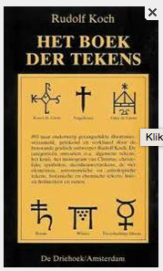 Koch, R. - Het boek der tekens dat alle soorten tekens bevat zoals die reeds gebruikt werden in de vroegste tijden door de volkeren van de oudheid, in het vroege christendom en in de middeleeuwen / druk 1