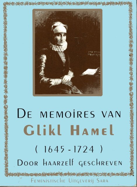 Hamel, Glikl [Glückel von Hameln]. - De memoires van Glikl Hamel (1645-1724)