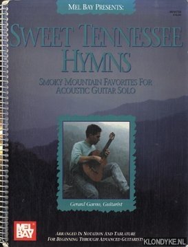 Garno, Gerard - Sweet Tennessee hymns. Smoky mountain favarites for acousric guitar solo