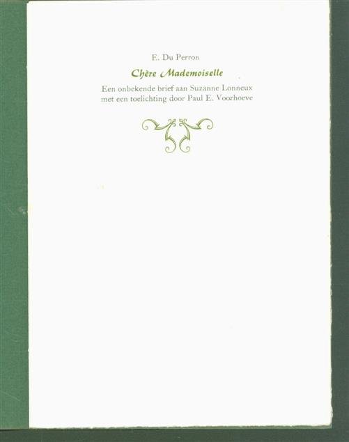Du Perron, E. - Chere mademoiselle, een onbekende brief aan Suzanne Lonneux ( nr 10 van 140 )