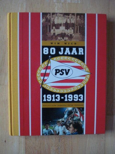 Wich - 80 jaar PSV 1913-1993 gesigneerd door elftal 1999