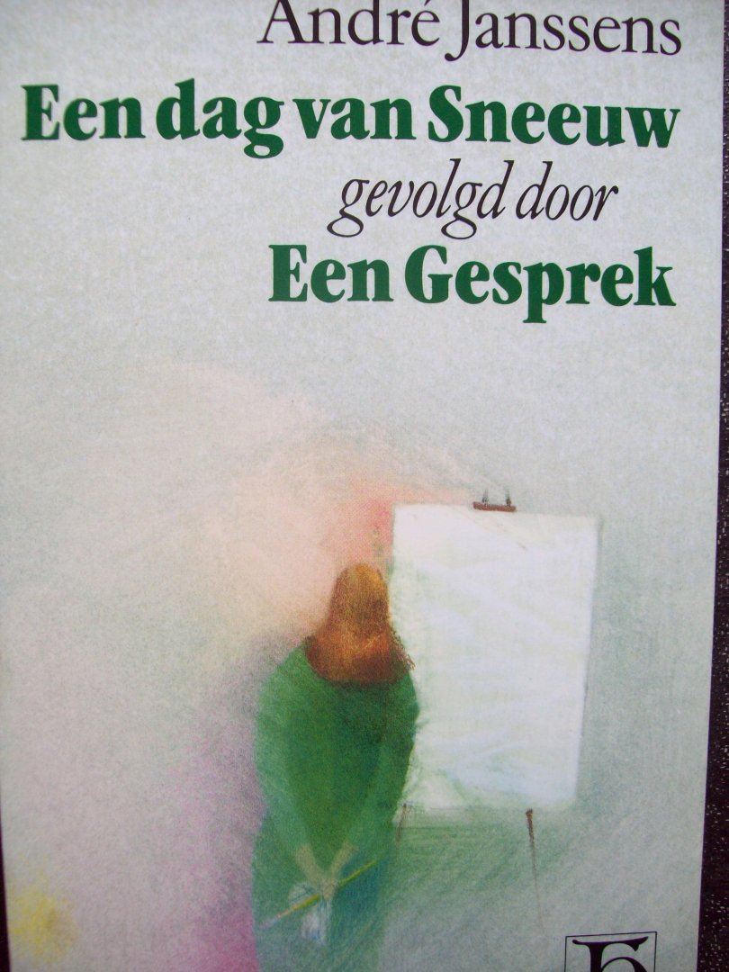 André Janssens - "Een dag van sneeuw gevolgd door een gesprek"
