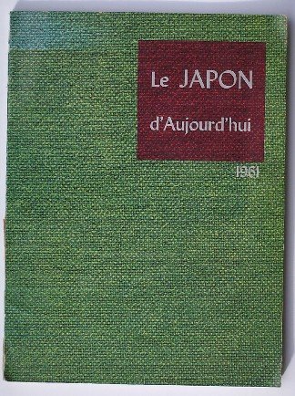 (ed.), - Le Japon d`Aujourd`hui 1961.