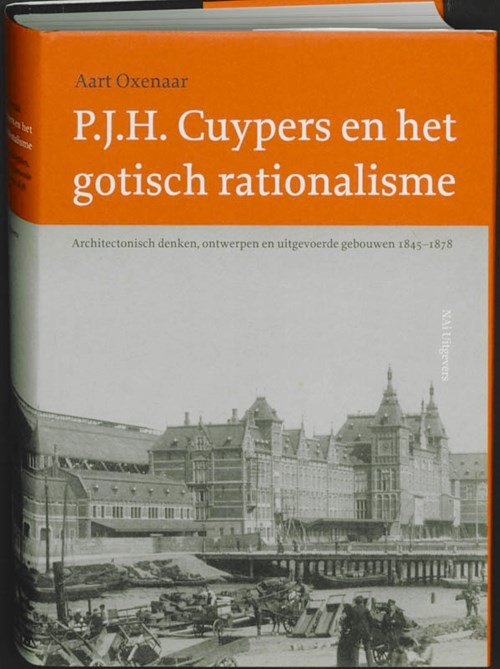 Aart Oxenaar - P.J.H. Cuypers en het gotisch rationalisme