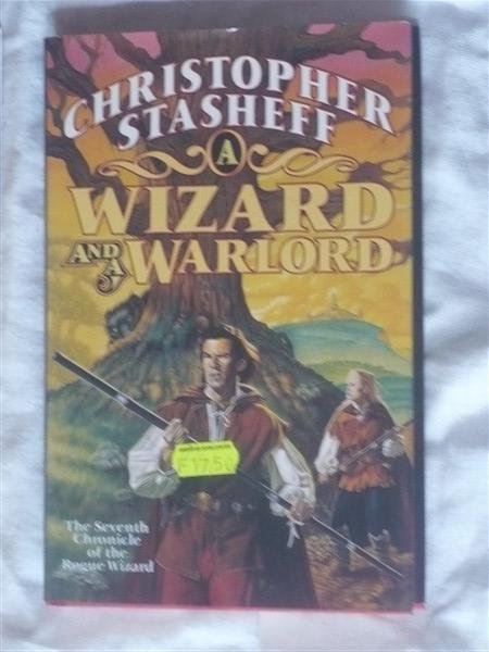 Stasheff, Christopher - The Seventh Chronicle of the Roque Wizard: A Wizard and a Warlord