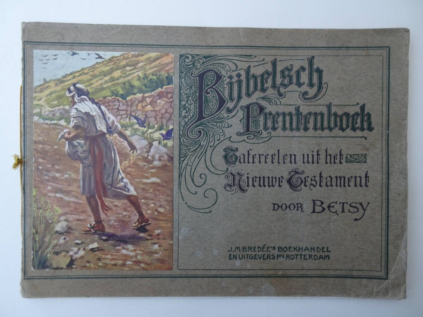 Betsy. - Bijbelsch Prentenboek. Tafereelen uit het Nieuwe Testament.