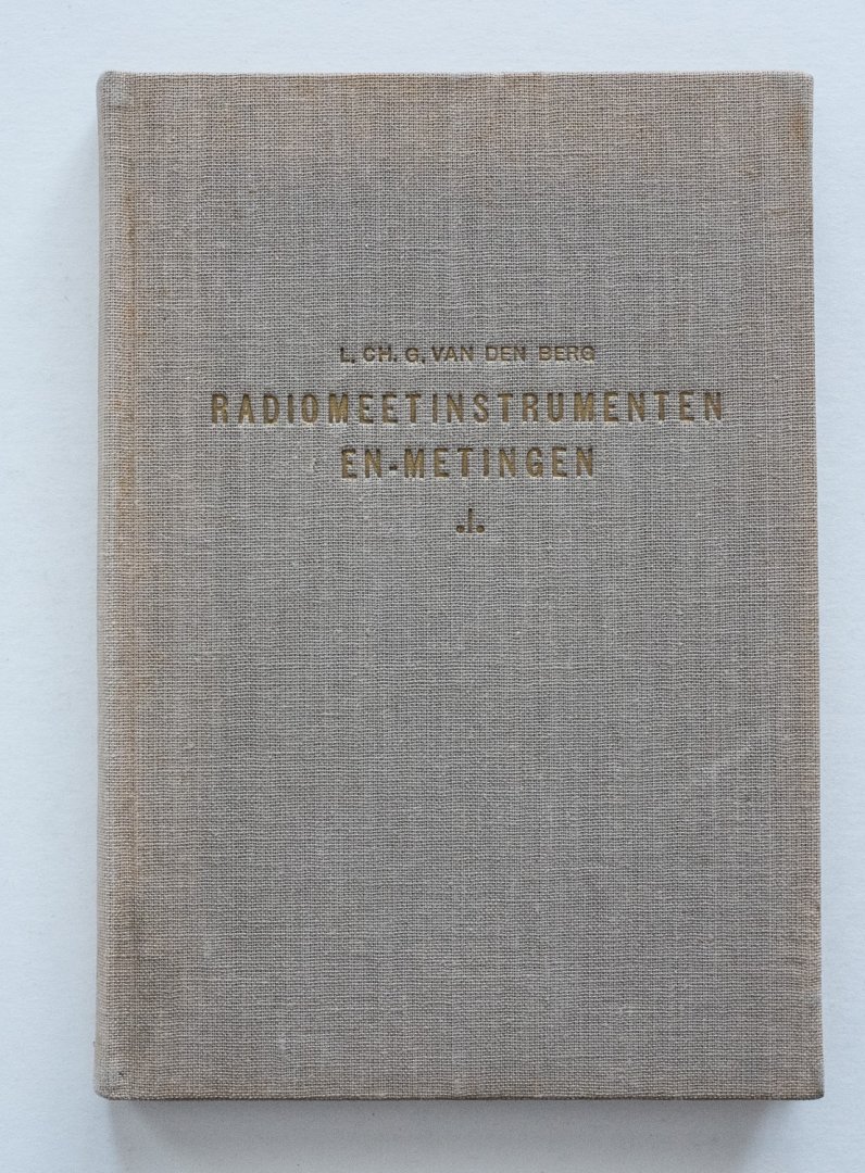 Berg, L. Ch. G. van den - Radiomeetinstrumenten en -metingen