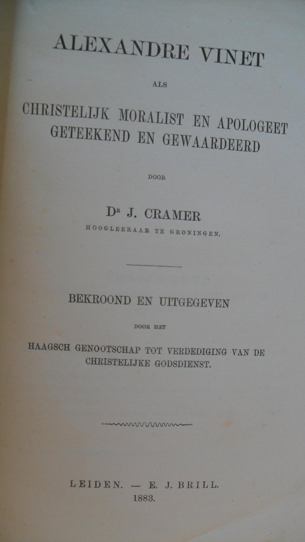 Cramer Dr. J. - Alexandre Vinet als Chr. moralist en Apologeet geteekend en gewaardeerd