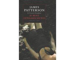 James Patterson - Je bent gewaarschuwd