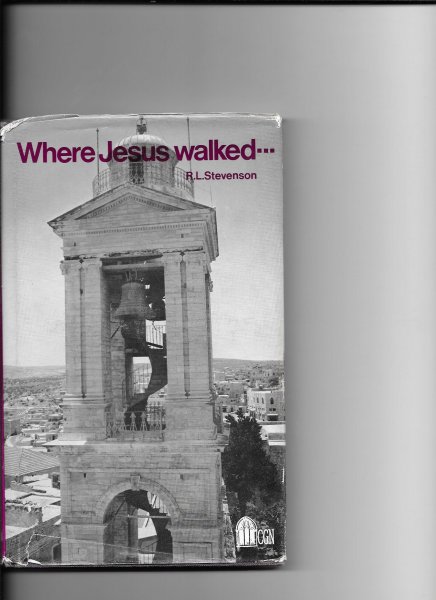 Stevenson, R L - Where Jesus walked