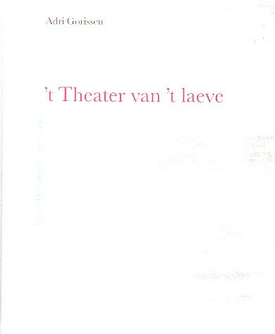 Gorissen, Adri - 't Theater van `t laeve : Frans Boermans 1917-1999.