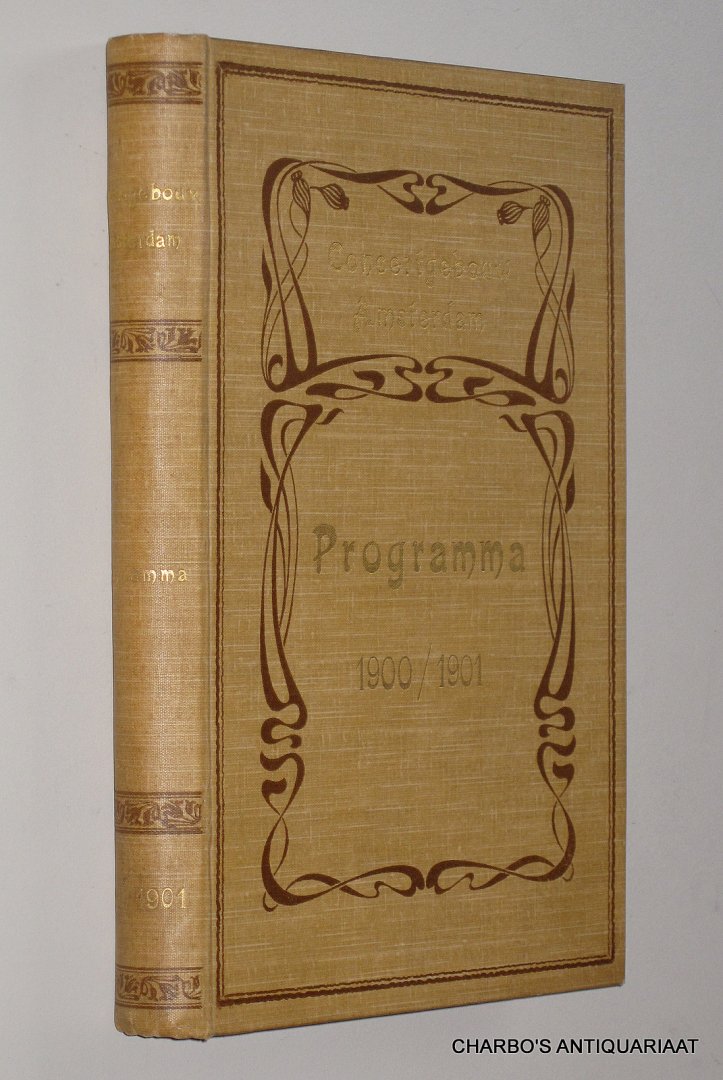 CONCERTGEBOUW, NAAMLOOZE VENNOOTSCHAP HET, - Geïllustreerd programma (eerste serie) der concerten van 1 November 1900 tot 16 Mei 1901.