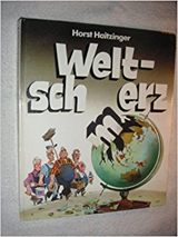 HORST HAITZINGER - Weltsch(m)erz