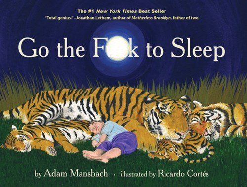 Adam Mansbach - Go the Fuck to Sleep