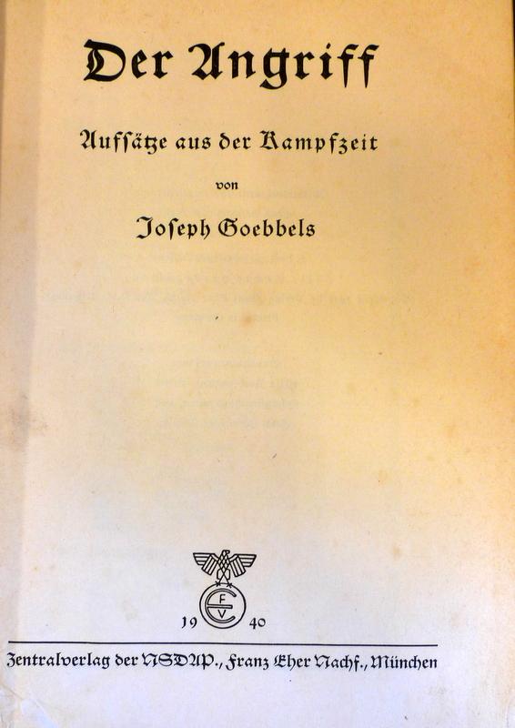Goebbels, Joseph Dr. - Der Angriff - Aufsätze aus der Kampfzeit