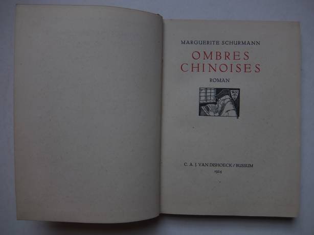 Schurmann, Marguerite. - Ombres Chinoises. Roman.