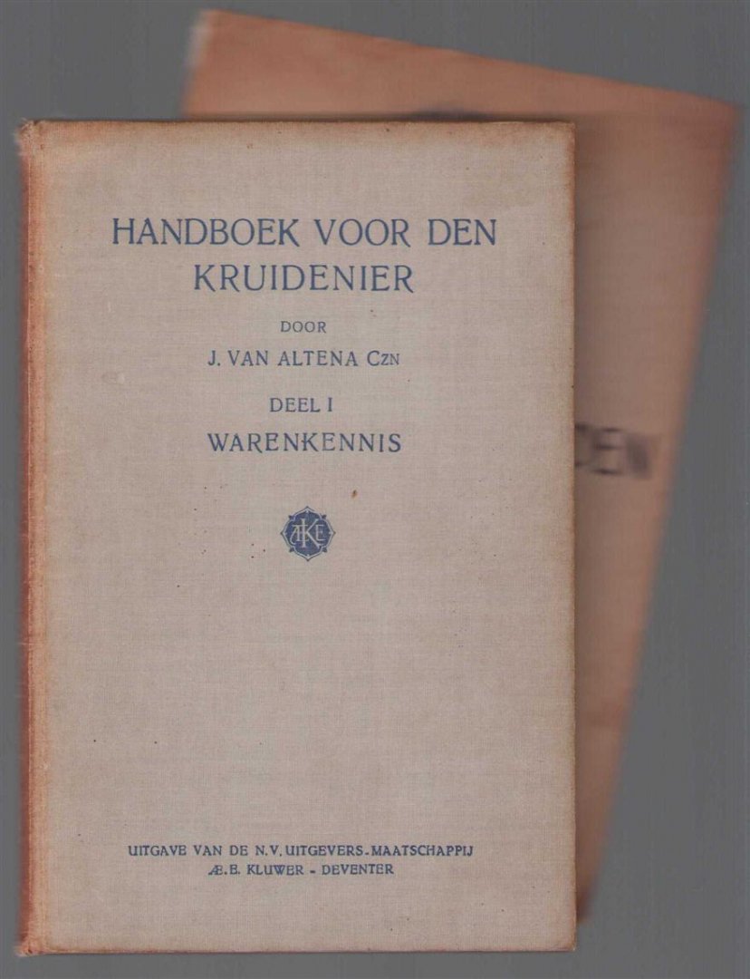 J van Altena - Handboek voor den kruidenier : ten gebruike in de practijk en voor het vakexamen ( Warenkennis + warenwet)