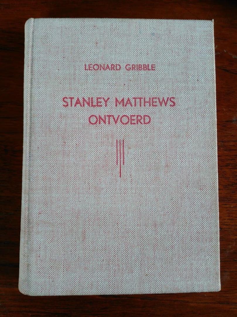 Gribble, Leonard - Stanley Matthews ontvoerd