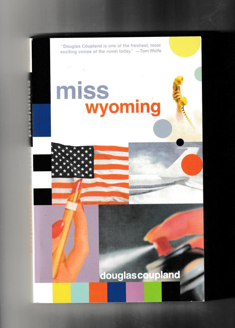 Coupland, Douglas - Miss Wyoming