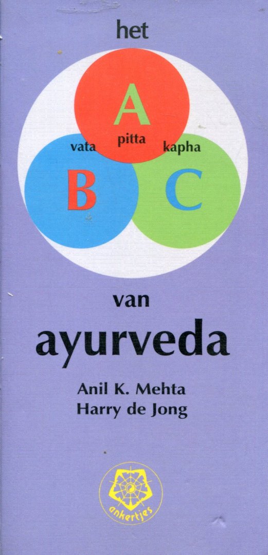 Jong, Harry de / Mehta, Anil K. - Het ABC van ayurveda