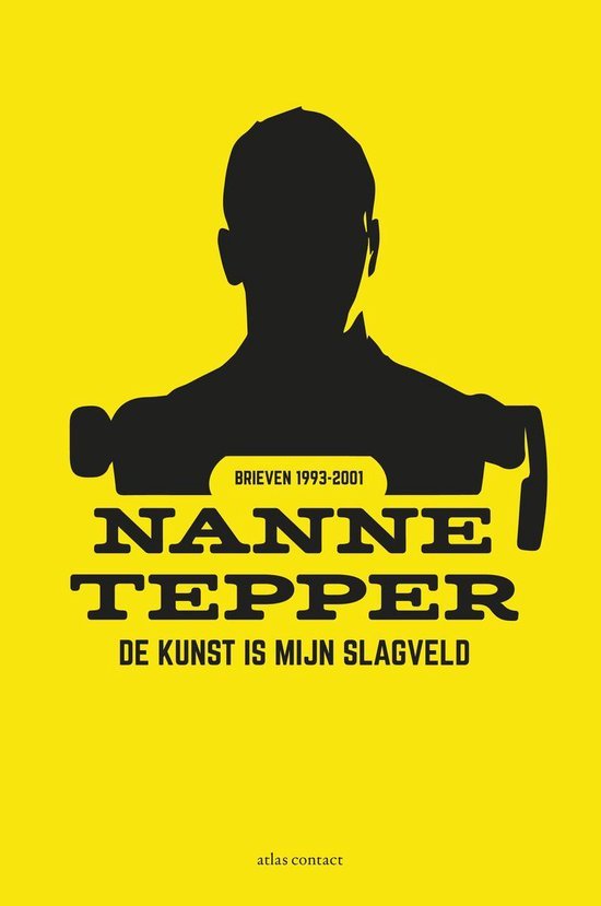 Tepper, Nanne - De kunst is mijn slagveld