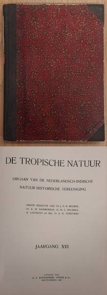 NEDERLANDSCH-INDISCHE NATUUR-HISTORISCHE VEREEENIGING., BACKER, C.A., KOENS, A. J. & WELSEM, J.W.A. VAN. - De Tropische Natuur, XVI / 16e jaargang.