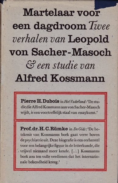 Kossmann, Alfred - Martelaar voor een dagdroom