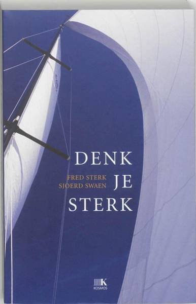 STERK, FRED & SJOERD SWAEN. - Denk je sterk.